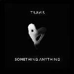 Travis : Something Anything